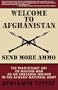 Welcome To Afghanistan: Send More Ammo
