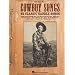 Cowboy Songs: 62 Classic Saddle Songs