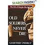 Old Soldiers Never Die: The Life of Douglas Macarthur
