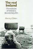 The Real Ireland: The Evolution of Ireland in Documentary Film