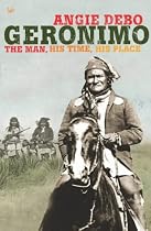 Geronimo: The Man, His Time, His Place (Pimlico Wild West)