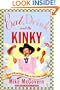 Eat, Drink and Be Kinky: A Feast of Wit and Fabulous Recipes for Fans of Kinky Friedman