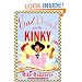 Eat, Drink and Be Kinky: A Feast of Wit and Fabulous Recipes for Fans of Kinky Friedman