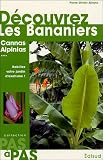 D�couvrez les bananiers et Alpinia, Canna, Curcuma, Etlingera, Hedychium, Heliconia, Ravenela, Strelitzia, Thalia, Zingiber