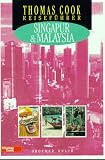 Thomas Cook Reisef&uuml;hrer, Singapur und Malaysia - 
