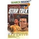 Republic (Star Trek: My Brother's Keeper, Book 1) by  Michael Jan Friedman