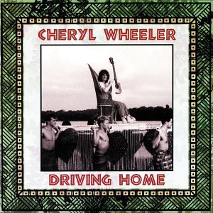 Cheryl Wheeler - Driving Home Lyrics - Zortam Music