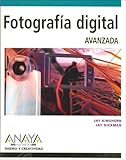 Fotografia Digital Avanzada/ Perfect Digital Photography (Diseno Y Creatividad / Design and Creativity) (Spanish Edition)