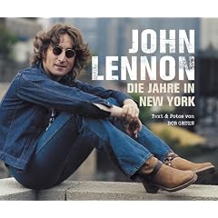 John Lennon: Die Jahre in New York. Fotografien