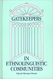 Gatekeepers in Ethnoloinguistic Communities: (Contemporary Studies in Information Management, Policies, and Services) Cheryl Metoyer-Duran