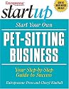 Start Your Own Pet-Sitting Business (The Startup Series)