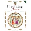 Porcelaine Passion : Volume 2, Voyages, �dition bilingue fran�ais-anglais