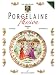 Porcelaine Passion : Volume 2, Voyages, edition bilingue francais-anglais