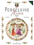 Porcelaine Passion : Volume 2, Voyages, �dition bilingue fran�ais-anglais