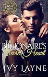 The Billionaire's Secret Heart (Scandals of the Bad Boy Billionaires) (Volume 1)