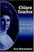 Citizen Teacher: The Life And Leadership Of Margaret Haley