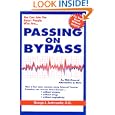 Passing on Bypass Using External Counterpulsation : an FDA Cleared Alternative, to Treat Heart Disease Without Surgery,... by George J. Juetersonke D.O.