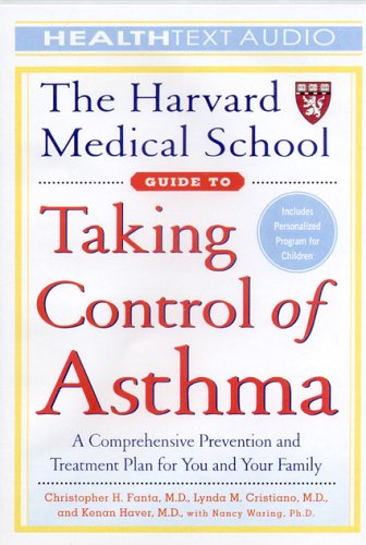 The Harvard Medical School Guide to Taking Control of Asthma (The Harvard Medical School Guides)