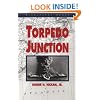 Torpedo Junction: U-Boat War Off America's East Coast, 1942 (Bluejacket Books)