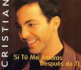 Si T&uacute; Me Amaras / Despues De T&iacute;
