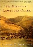 The Essential Lewis and Clark (Lewis & Clark Expedition)