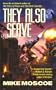 They Also Serve (Society of Humanity, Bk. 3)