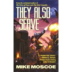 They Also Serve (Society of Humanity, Bk. 3) by Mike Moscoe