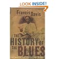 The History of the Blues: The Roots, the Music, the People