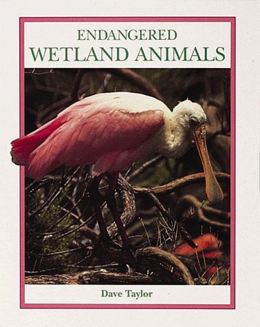 Endangered Wetland Animals (Endangered Animals Series)