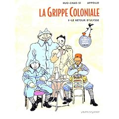 La Grippe coloniale, tome 1 : Le Retour d'Ulysse