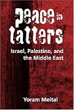 Peace In Tatters: Israel, Palestine, And The Middle East