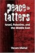 Peace In Tatters: Israel, Palestine, And The Middle East