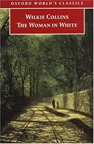The Woman in White (Oxford World's Classics)