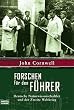 Forschen f�r den F�hrer. Deutsche Naturwissenschaftler und der zweite Weltkrieg