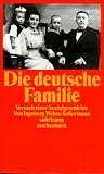 Die deutsche Familie - Ingeborg Weber-Kellermann, Ingeborg Weber- Kellermann