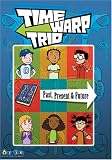 Time Warp Trio: Past, Present & Future