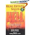 Real Estate Sales from Hell: What You Don't Want To Do When Buying or Selling Homes, Repos, Probates and Short-sales