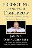 Predicting the Markets of Tomorrow: A Contrarian Investment Strategy for the Next Twenty Years