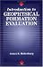 Book Introduction to Geophysical Formation Evaluation