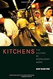 Kitchens: The Culture of Restaurant Work