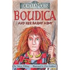Boudica and Her Barmy Army (Dead Famous)