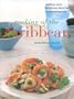 Cooking of the Caribbean: Tropical Taste Sensations From the Islands in the Sun (Contemporary Kitchen)