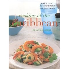 Cooking of the Caribbean: Tropical Taste Sensations From the Islands in the Sun (Contemporary Kitchen)