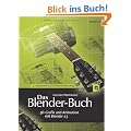 Das Blender-Buch: 3D-Grafik und Animation mit Blender 2.5