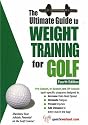 Ultimate Guide to Weight Training for Golf: Maximize Your Athletic Potential on the Golf Course! (Ultimate Guide to Weight Training: Golf)