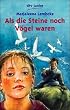 Als die Steine noch V�gel waren