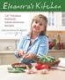 Eleanora's Kitchen: 125 Fabulous Authentic Italian-American Recipes