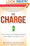 The Charge: Activating the 10 Human Drives That Make You Feel Alive