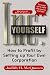 Inc. Yourself: How to Profit by Setting up Your Own Corporation (Inc Yourself)