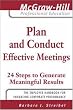 Plan and Conduct Effective Meetings: 24 Steps to Generate Meaningful Results (The McGraw-Hill Professional Education Series) Plan and Conduct Effective Meetings: 24 Steps to Generate Meaningful Results (The McGraw-Hill Professional Education Series)